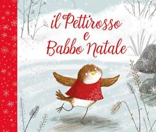 Il pettirosso e Babbo Natale Il pettirosso e Babbo Natale