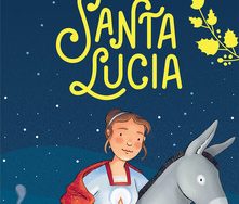 La vera storia di Santa Lucia La vera storia di Santa Lucia