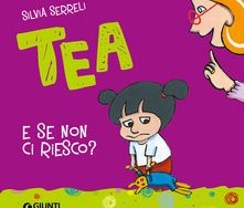 Tea E se non ci riesco Tea E se non ci riesco