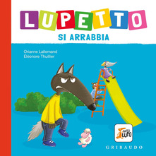 Lupetto si arrabbia Lupetto si arrabbia