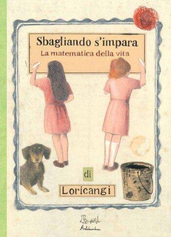 Sbagliando s'impara. La matematica della vita