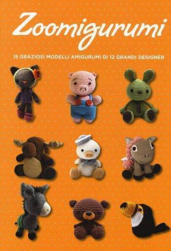 Zoomigurumi 15 graziosi modelli amigurumi di 12 grandi designer.