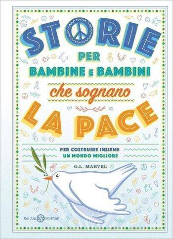 Storie per bambine e bambini che sognano la pace.