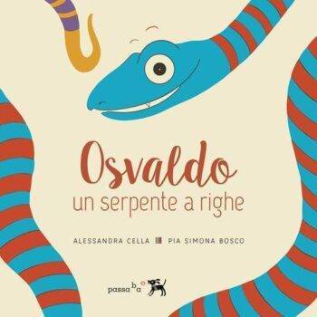 Osvaldo un serpente a righe. Giovanna un serpente a righe
