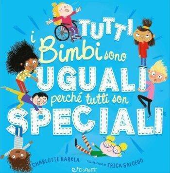 Tutti i Bimbi sono Uguali perché tutti son Speciali