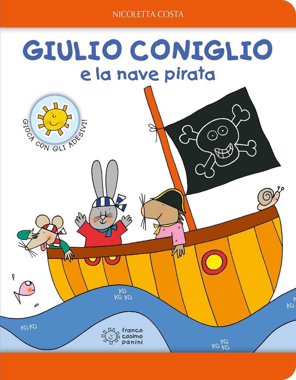 Giulio Coniglio e la nave pirata Giulio Coniglio e la nave pirata
