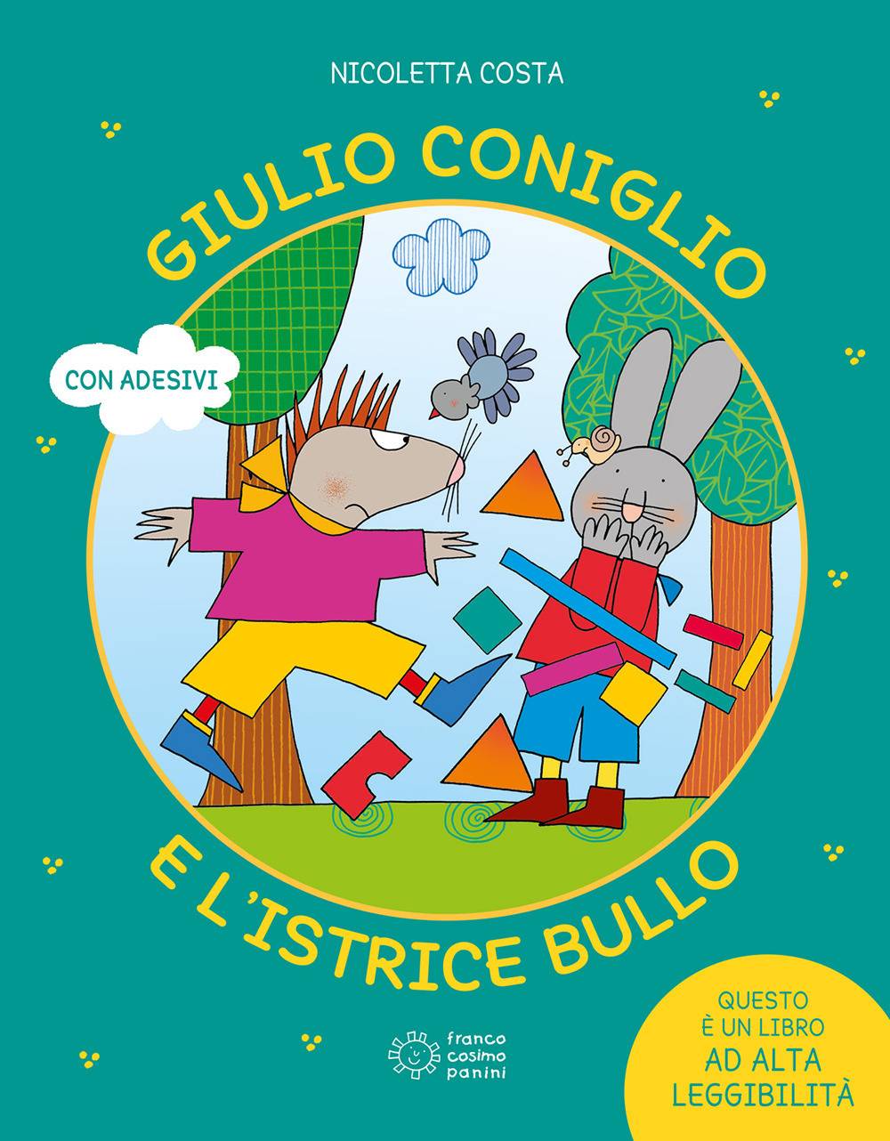 Giulio Coniglio e l’istrice bullo Giulio Coniglio e l'istrice bullo