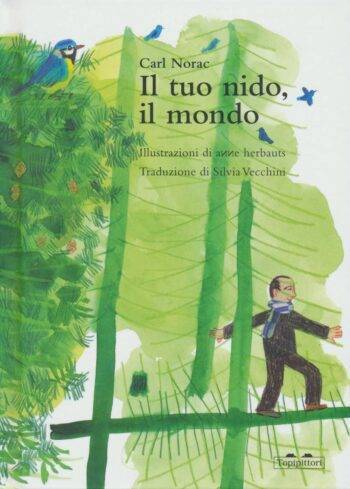 Il tuo nido, il mondo.