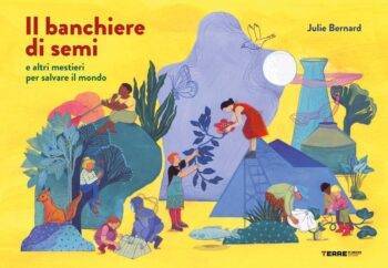 Il banchiere di semi e altri mestieri per salvare il mondo