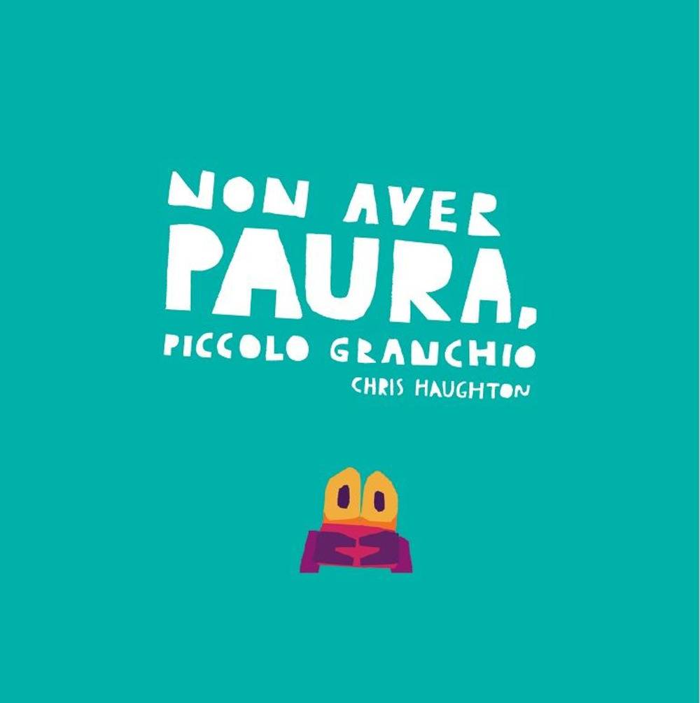 Non aver paura piccolo granchio Non aver paura piccolo granchio