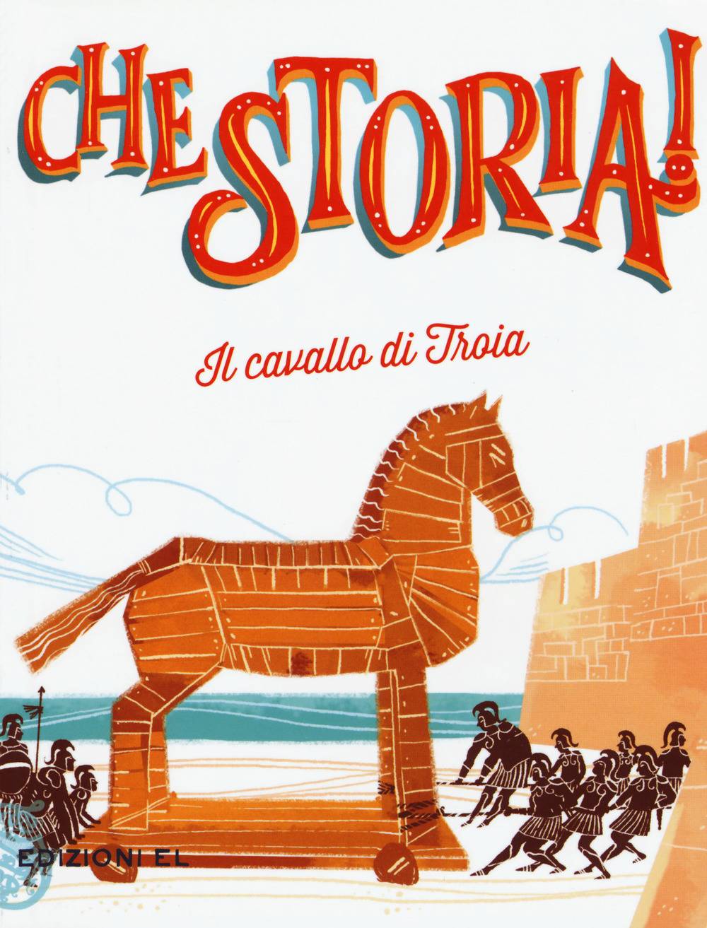 Il cavallo di Troia Che Storia Il cavallo di Troia Che Storia