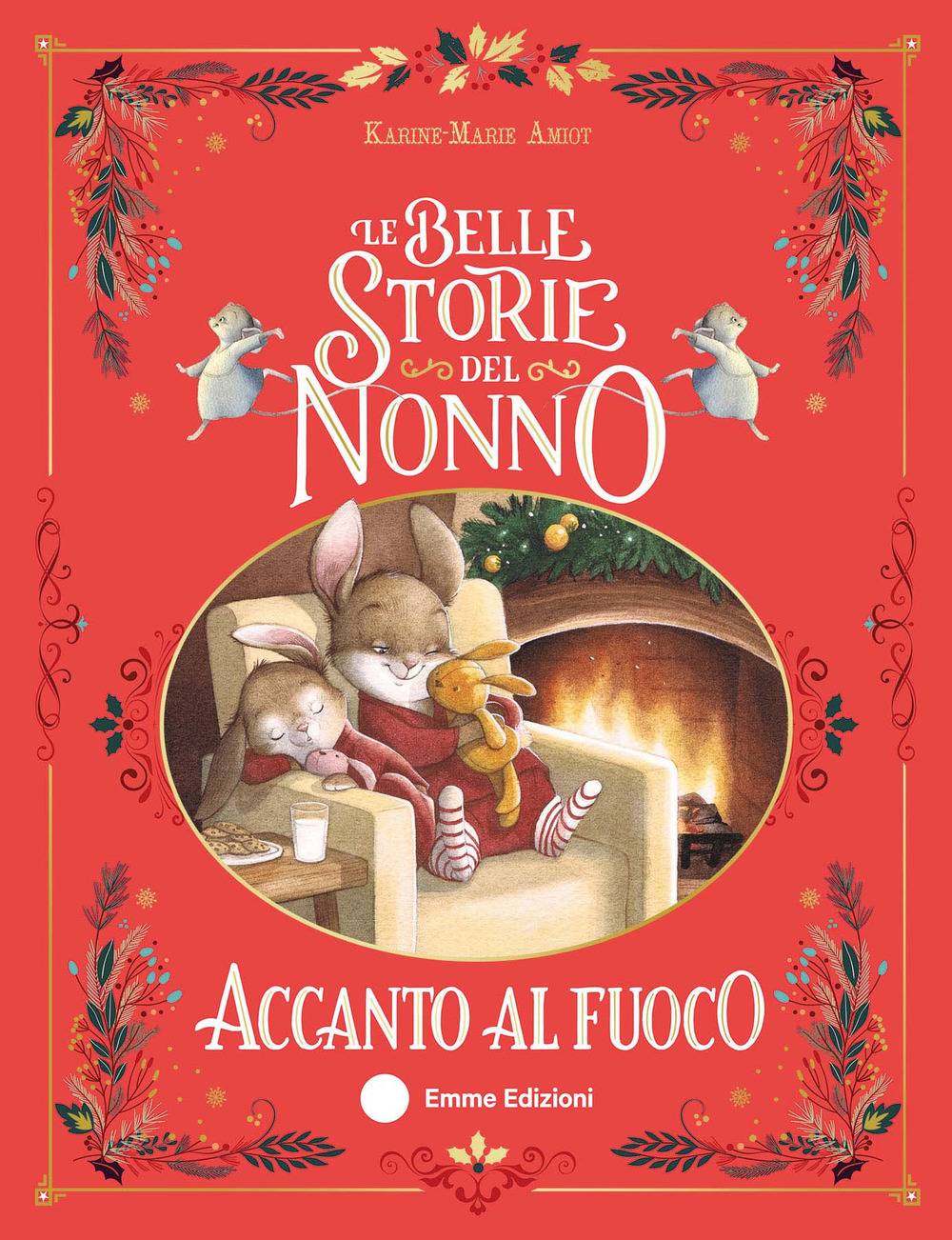 Le belle storie del nonno accanto al fuoco Le belle storie del nonno accanto al fuoco