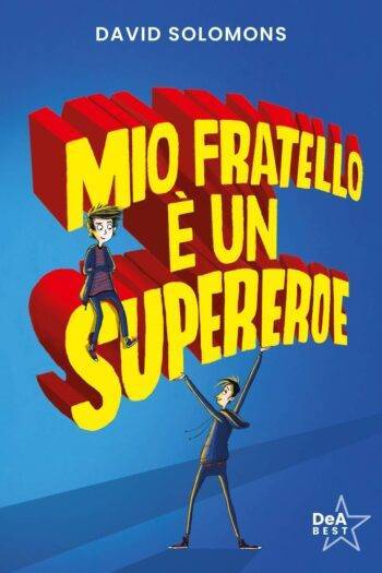 Mio fratello è un supereroe