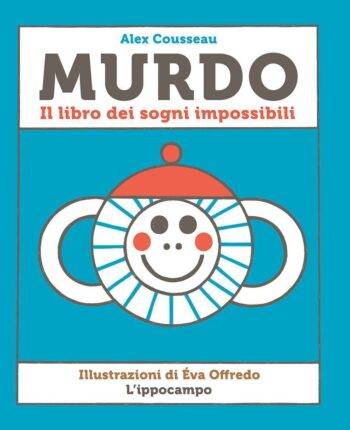 Murdo. Il libro dei sogni impossibili.