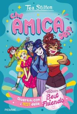 Che amica sei? Divertiti con i test delle Best Friends.